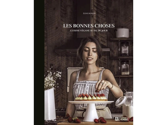 Les bonnes choses - Cuisine vegane au fil du jour