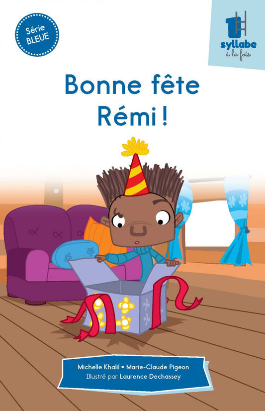 Collection Une syllabe à la fois Bonne fête Rémi ! - Série bleue