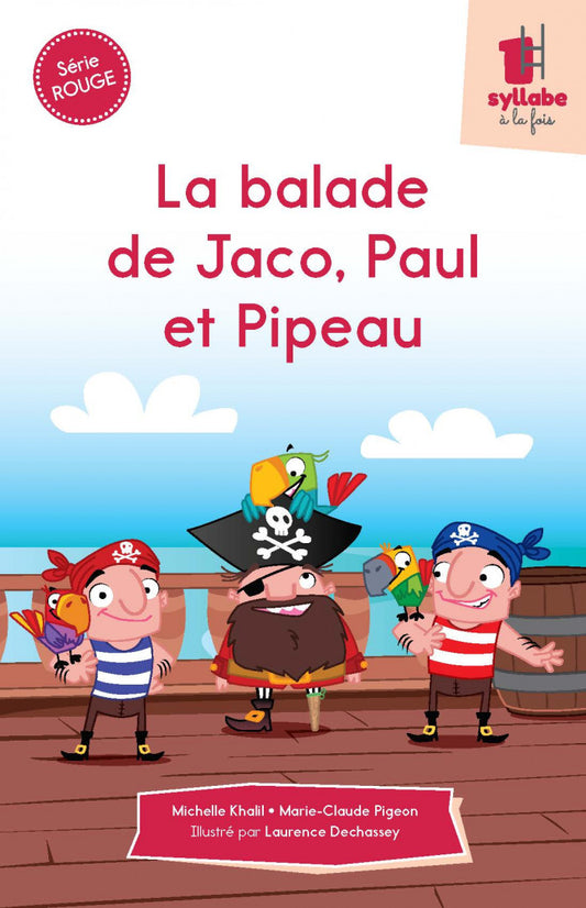 Collection Une syllabe à la fois La balade de Jaco, Paul et Pipeau - Série rouge