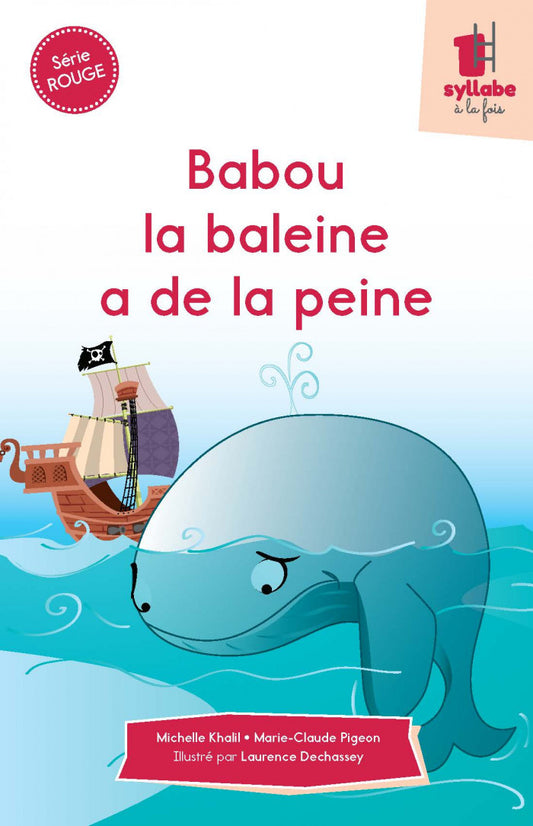 Collection Une syllabe à la fois Babou la baleine a de la peine - Série rouge