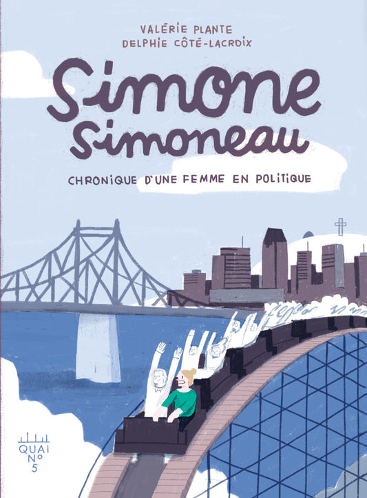 Simone Simoneau  Tome 1 Chronique d'une femme en politique
