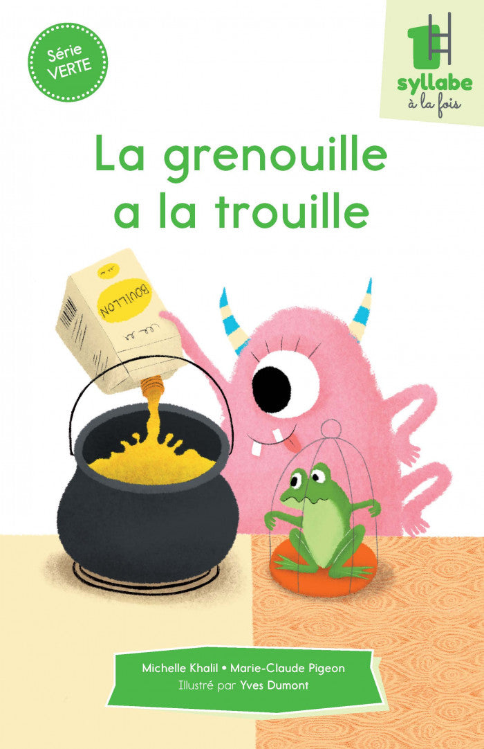 Collection Une syllabe à la fois La grenouille a la trouille - Série verte