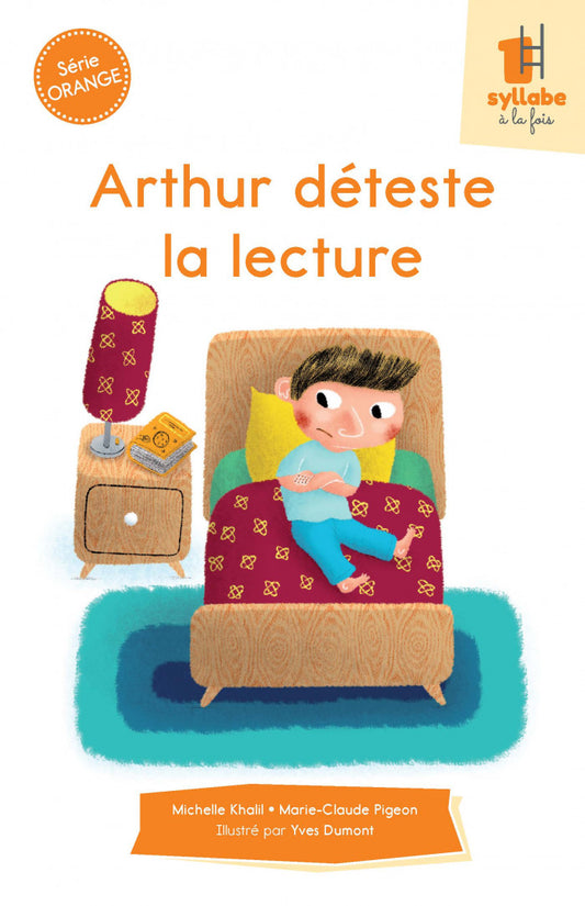 Collection Une syllabe à la fois Arthur déteste la lecture  - Série orange