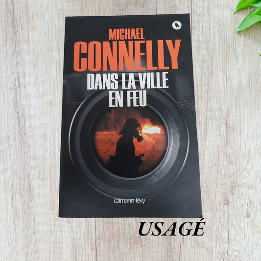 Dans la ville en feu de Michael Connelly