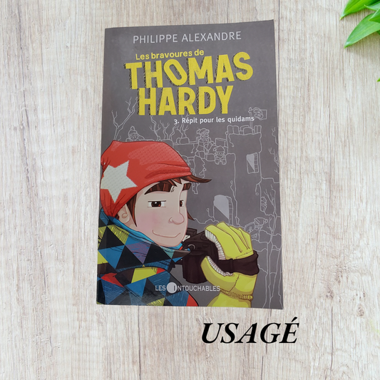 Les bravoures de Thomas Hardy, tome 3 : Répit pour les quidams de Philippe Alexandre