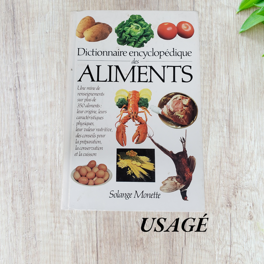 Dictionnaire encyclopédique des aliments de solange monette