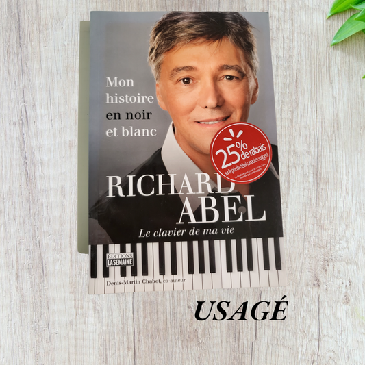 Richard Abel : Mon histoire en noir et blanc - le clavier de ma vie