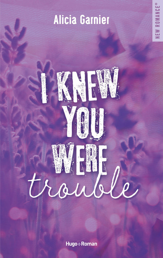 I knew you were trouble