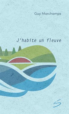 J'habite un fleuve