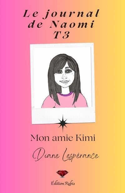 Le journal de Naomi Tome 3 : Mon ami Kimi intimidée