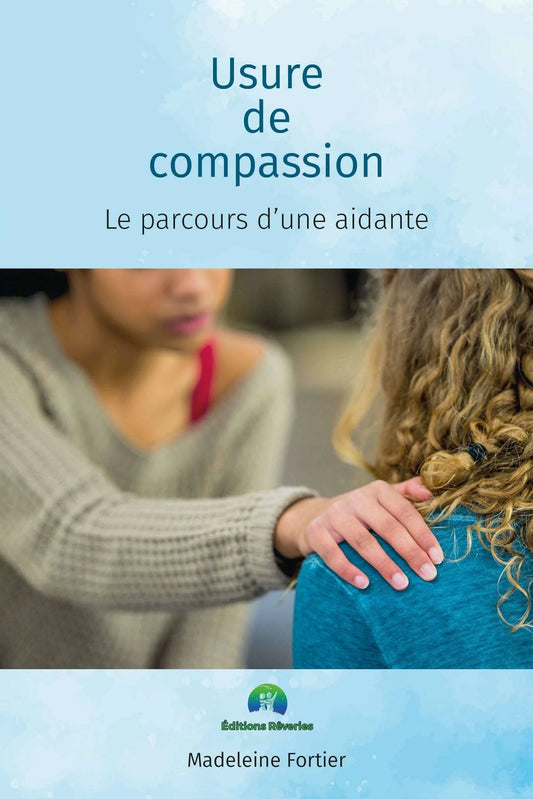 Usure de compassion : le parcours d'une aidante